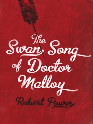 cover image of The Swan Song of Doctor Malloy